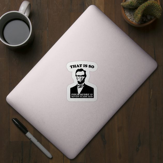 Honest Yet Sassy Abe by alfiegray